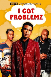 I Got Problemz Trailer