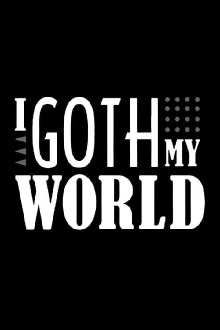 I Goth My World Trailer