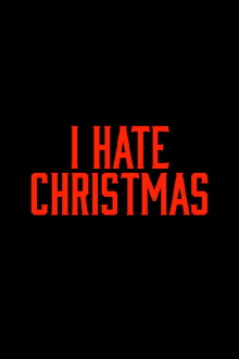 I Hate Christmas Trailer
