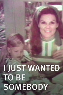 I Just Wanted to Be Somebody Trailer