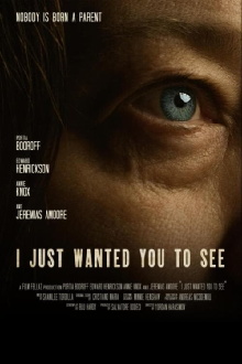 I Just Wanted You to See Trailer