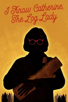 I Know Catherine, the Log Lady Trailer