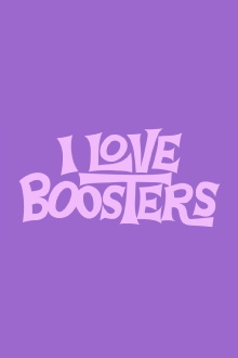 I Love Boosters Trailer