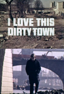 I Love This Dirty Town Trailer