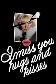 I Miss You, Hugs and Kisses Trailer