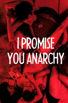 I Promise You Anarchy Trailer