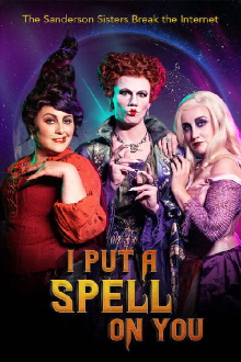 I Put a Spell on You: The Sanderson Sisters Break the Internet Trailer