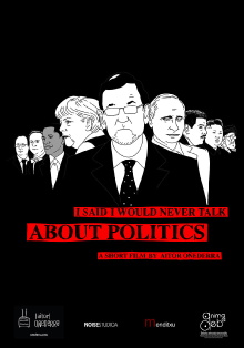 I Said I Would Never Talk About Politics Trailer