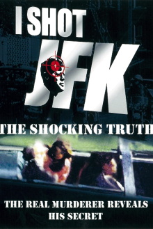I Shot JFK: The Shocking Truth Trailer