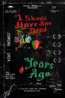 I Should Have Been Dead Years Ago Trailer