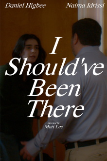 I Should've Been There Trailer