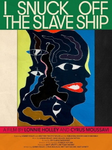 I Snuck Off the Slave Ship Trailer