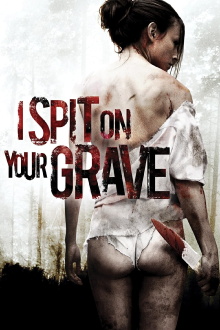 I Spit on Your Grave Trailer