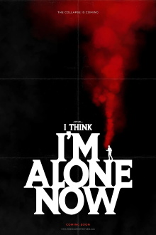 I Think I'm Alone Now Trailer