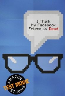 I Think My Facebook Friend Is Dead Trailer