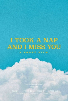 I Took a Nap and I Miss You Trailer