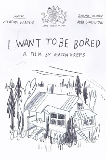 I Want To Be Bored Trailer