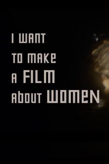 I want to make a film about women Trailer