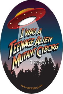 I Was a Teenage Alien Mutant Cyborg Trailer
