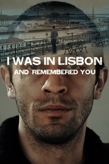 I Was in Lisbon and Remembered You Trailer