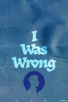 I Was Wrong Trailer