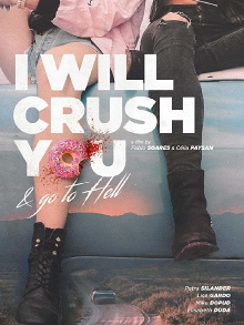 I Will Crush You and Go to Hell Trailer