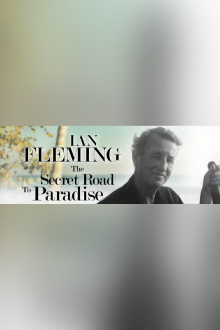 Ian Fleming: The Secret Road to Paradise Trailer