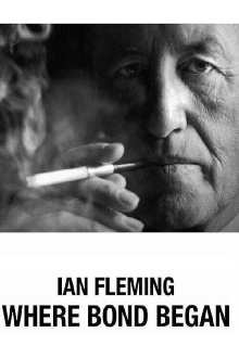 Ian Fleming: Where Bond Began Trailer