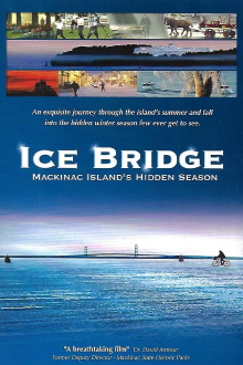 Ice Bridge - Mackinac Island’s Hidden Season Trailer