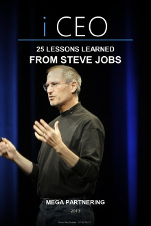 iCEO- 25 Lessons Learned From Steve Jobs - Mega Partnering Trailer