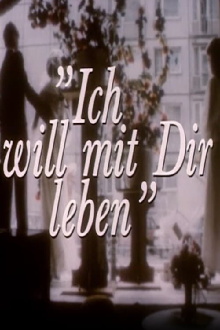 Ich will mit Dir leben Trailer