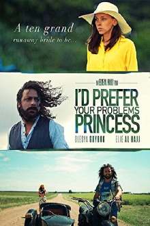 I'd prefer your problems princess Trailer