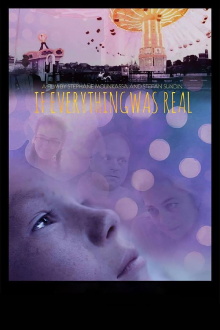 If Everything Was Real Trailer