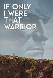 If Only I Were That Warrior Trailer