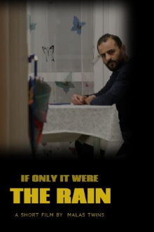 If Only It Were The Rain Trailer