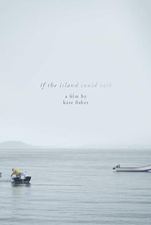 If The Island Could Talk Trailer