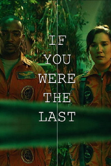 If You Were the Last Trailer