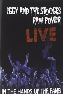 Iggy and the Stooges - Raw Power Live (In the Hands of the Fans) Trailer
