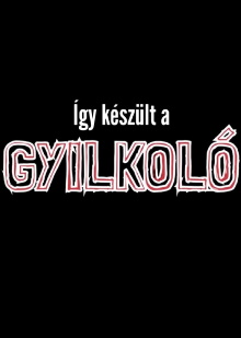 Így készült a Gyilkoló Trailer