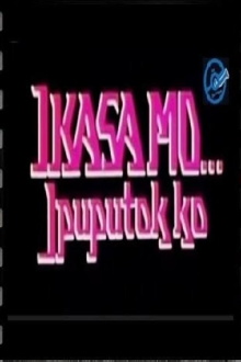 Ikasa Mo, Ipuputok Ko Trailer