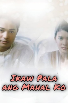 Ikaw Pala Ang Mahal Ko Trailer