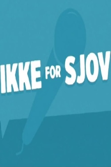 Ikke for Sjov Trailer