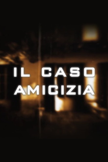 Il caso Amicizia Trailer