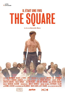 Il était une fois... « The Square » Trailer