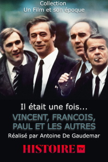 Il était une fois... Vincent, François, Paul et les autres Trailer