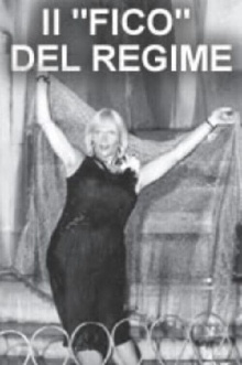 Il 'fico' del regime (da prendere come esempio in mancanza di esempi peggiori) Trailer