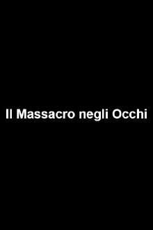 Il Massacro negli Occhi Trailer