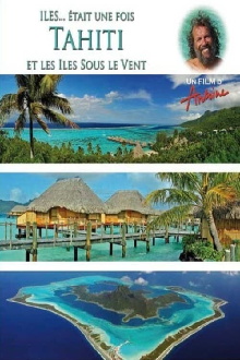 Îles... Était une Fois : Tahiti et les îles Sous-le-Vent Trailer