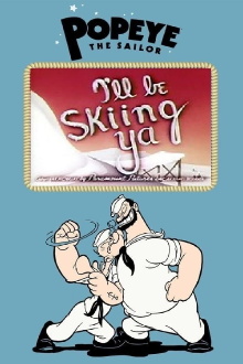 I'll Be Skiing Ya Trailer