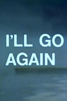 I'll Go Again Trailer